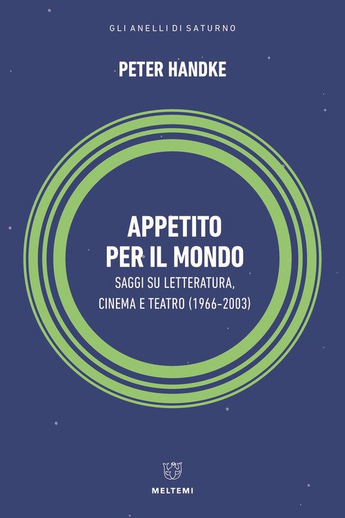 Appetito per il mondo. Saggi su letteratura, cinema e teatro (1966-2003)