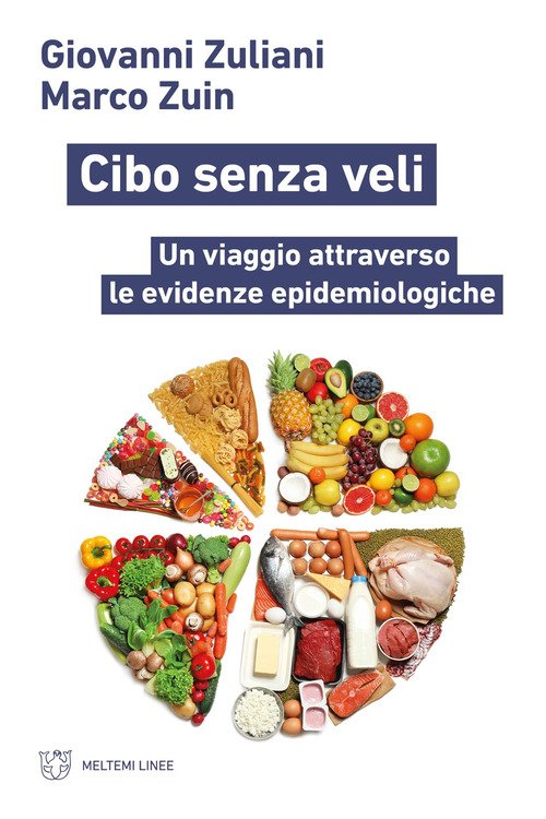 Cibo senza veli. Un viaggio attraverso le evidenze epidemiologiche