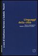 Linguaggi della città. Senso e metropoli. Vol. 2: Modelli e proposte di analisi.