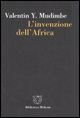 L'invenzione dell'Africa