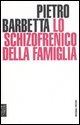 Lo schizofrenico della famiglia