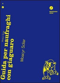 Guida per naufraghi con giaguaro