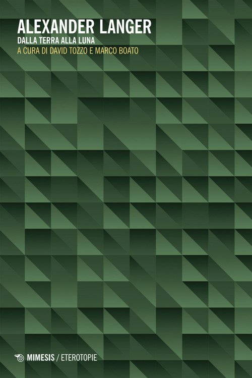 Alexander Langer. Dalla terra alla luna