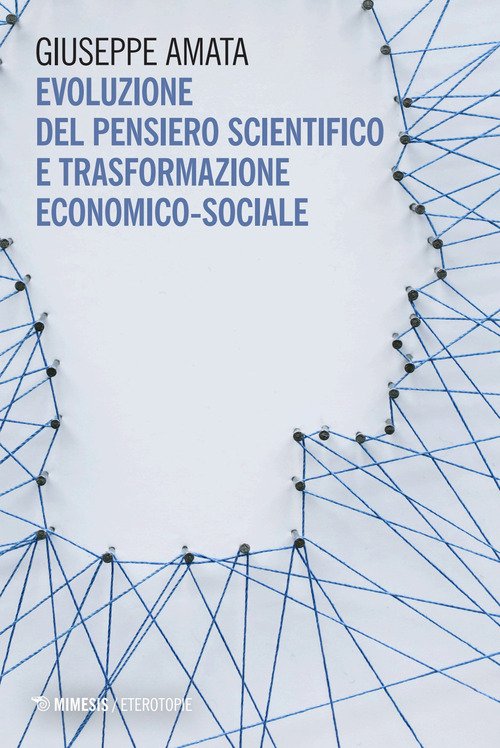 Evoluzione del pensiero scientifico e trasformazione economico-sociale