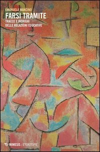 Farsi tramite. Tracce e intrighi delle relazioni educative