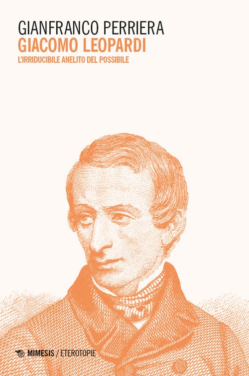 Giacomo Leopardi. L'irriducibile anelito del possibile