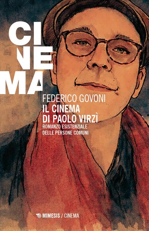 Il cinema di Paolo Virzì. Romanzo esistenziale delle persone comuni