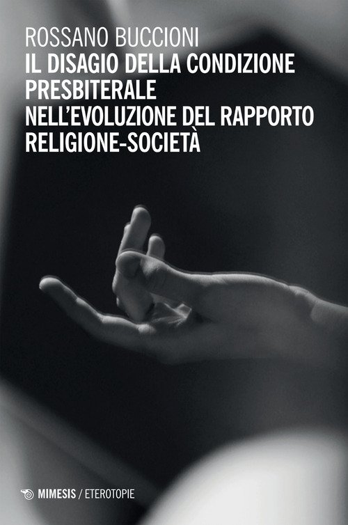 Il disagio della condizione presbiterale nell'evoluzione del rapporto religione-società