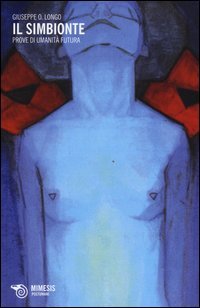 Il simbionte. Prove di umanità futura