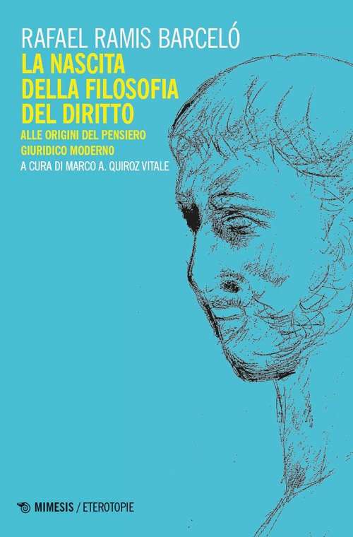 La nascita della filosofia del diritto. Alle origini del pensiero giuridico moderno