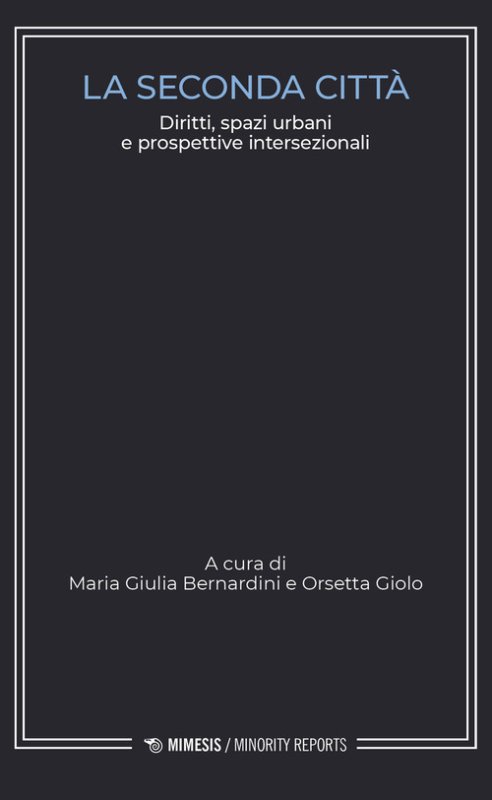 La seconda città. Diritti, spazi urbani e prospettive intersezionali