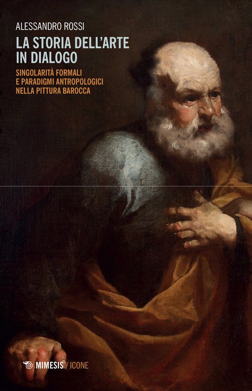 La storia dell'arte in dialogo. Singolarità formali e paradigmi antropologici nella pittura barocca