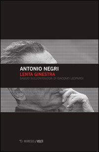 Lenta ginestra. Saggio sull'ontologia di Giacomo Leopardi