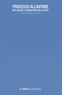 Processo all'autore. Karl Jaspers a cinquant'anni dalla morte