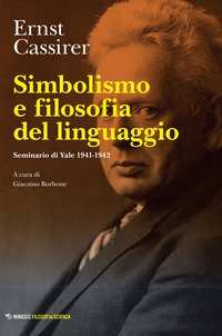Simbolismo e filosofia del linguaggio. Seminario di Yale 1941-1942