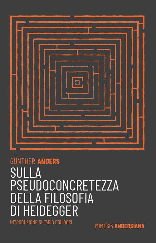 Sulla pseudoconcretezza della filosofia di Heidegger
