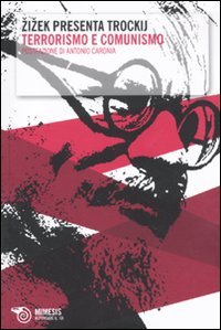 Zizek presenta Trockij. «Terrorismo e comunismo»