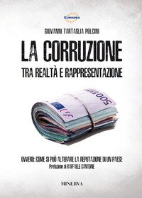 La corruzione tra realtà e rappresentazione. Ovvero: come si può alterare la reputazione di un paese