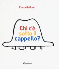 Chi c'è sotto il cappello?