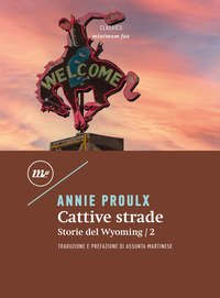 Cattive strade. Storie del Wyoming