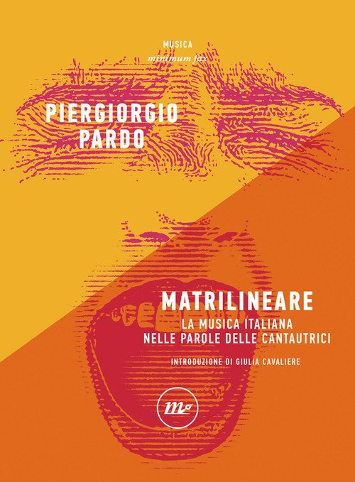 Matrilineare. La musica italiana nelle parole delle cantautrici