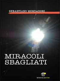 Miracoli sbagliati