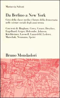 Da Berlino a New York. Crisi della classe media e futuro della democrazia nelle scienze sociali degli anni Trenta