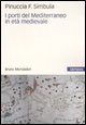 I porti del Mediterraneo in età medievale