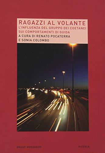 Ragazzi al volante. L'influenza del gruppo dei coetanei sul comportamento di guida