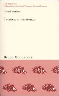 Tecnica ed esistenza. Una mappa filosofica del Novecento