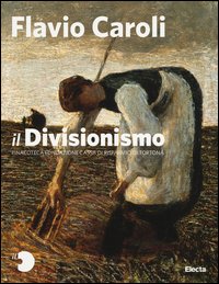 Il Divisionismo. Pinacoteca Fondazione Cassa di Risparmio di Tortona