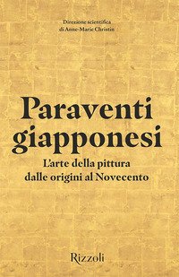Paraventi giapponesi. L'arte della pittura dalle origini al Novecento