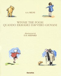 Winnie The Pooh. Quando eravamo davvero giovani