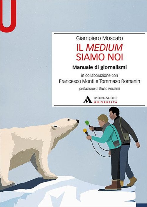 Il medium siamo noi. Manuale di giornalismi