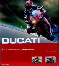 Ducati. Tutti i modelli dal 1946 ad oggi