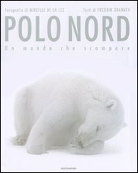 Polo Nord. Un mondo che scompare