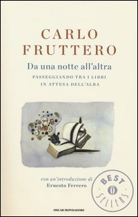 Da una notte all'altra. Passeggiando tra i libri in attesa dell'alba
