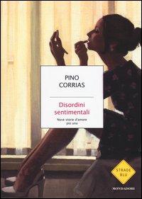 Disordini sentimentali. Nove storie d'amore più una