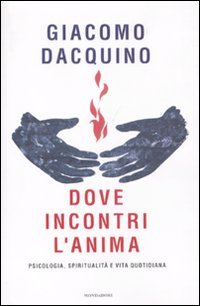 Dove incontri l'anima
