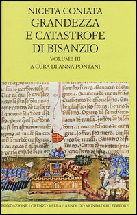 Grandezza e catastrofe di Bisanzio. Testo greco a fronte