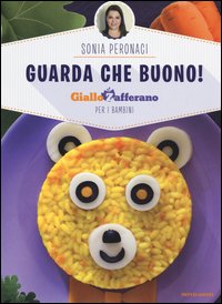 Guarda che buono! GialloZafferano per i bambini