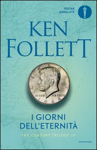 I giorni dell'eternità. The century trilogy