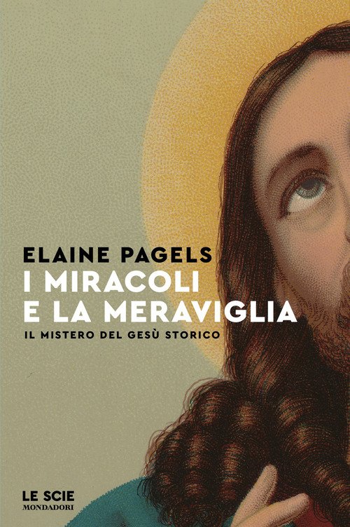 I miracoli e la meraviglia. Il mistero del Gesù storico