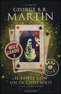 Il fante con un occhio solo. Wild Cards