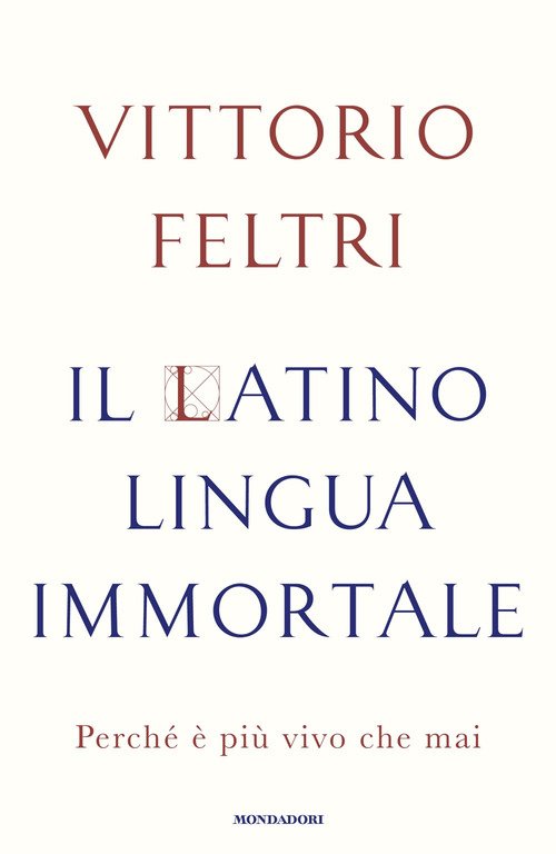 Il latino lingua immortale. Perché è più vivo che mai