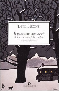 Il panettone non bastò. Scritti, racconti e fiabe natalizie