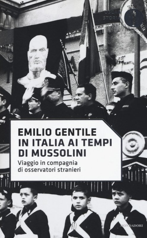 In Italia ai tempi di Mussolini. Viaggio in compagnia di osservatori stranieri