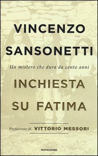 Inchiesta su Fatima. Un mistero che dura da cento anni