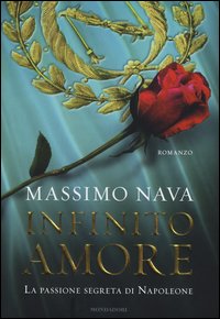 Infinito amore. La passione segreta di Napoleone