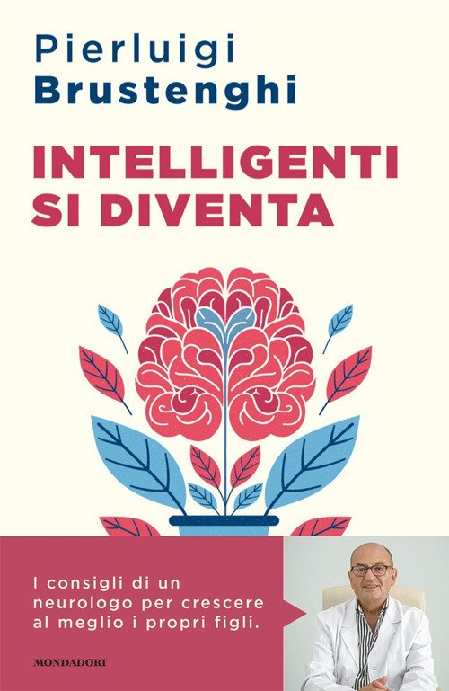 Intelligenti si diventa. Come favorire lo sviluppo cognitivo ed emotivo delle nuove generazioni